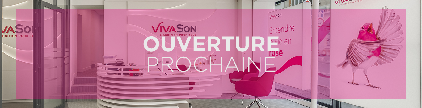 Audioprothésiste Vichy - VivaSon - Ouverture Prochaine